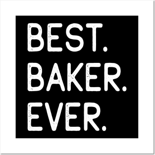 Best Baker Ever Posters and Art